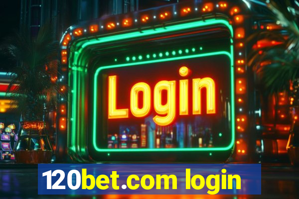 120bet.com login